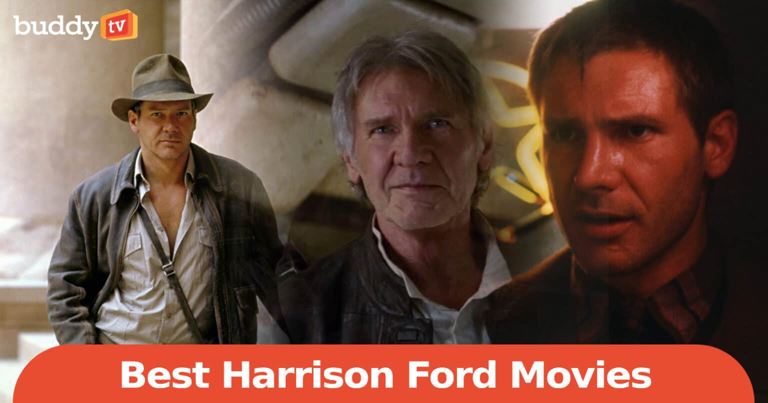 10 Best Harrison Ford Movies, Ranked by Viewers BuddyTV