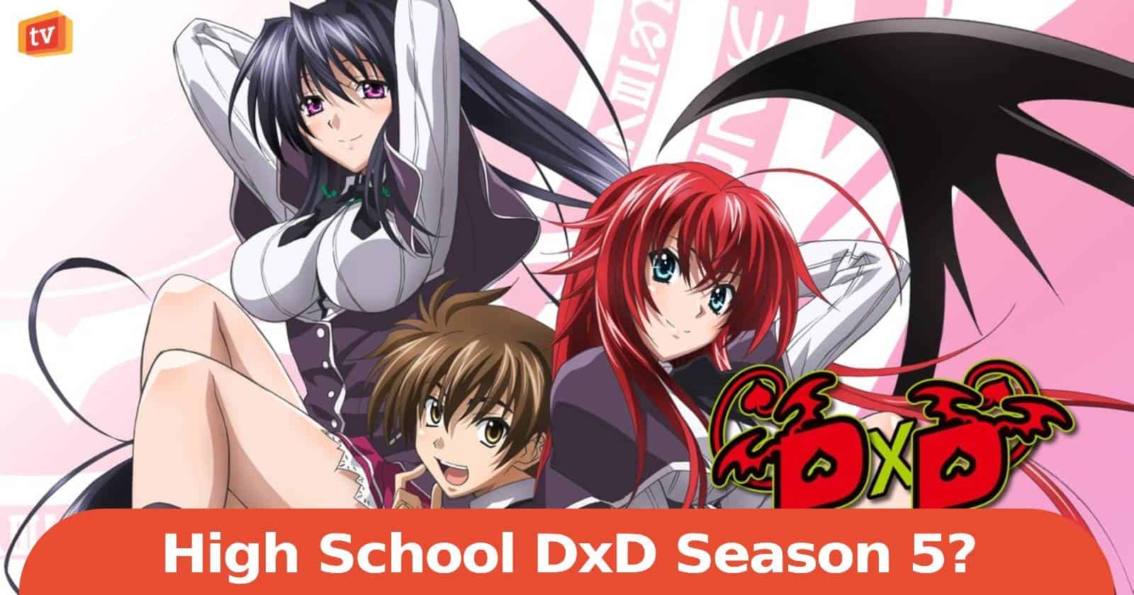 High School DxD Season 5 Release Date??? 
